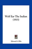 Wolf Ear The Indian (1915)