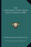 The Christmas Story From David Harum (1900)