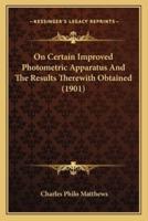 On Certain Improved Photometric Apparatus and the Results Therewith Obtained (1901)