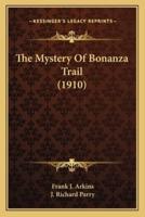 The Mystery Of Bonanza Trail (1910)
