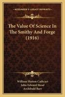 The Value Of Science In The Smithy And Forge (1916)