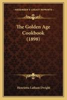 The Golden Age Cookbook (1898)