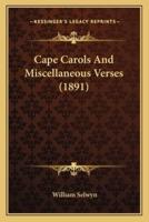 Cape Carols and Miscellaneous Verses (1891)