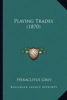 Playing Trades (1870)