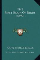 The First Book Of Birds (1899)