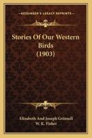 Stories Of Our Western Birds (1903)