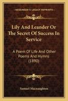 Lily And Leander Or The Secret Of Success In Service