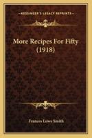 More Recipes For Fifty (1918)