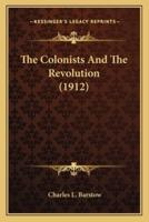 The Colonists And The Revolution (1912)