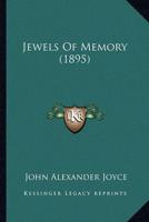 Jewels Of Memory (1895)