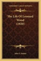The Life Of Leonard Wood (1920)