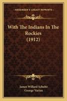 With The Indians In The Rockies (1912)