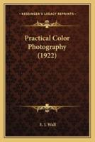 Practical Color Photography (1922)