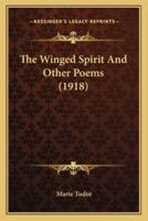 The Winged Spirit and Other Poems (1918) the Winged Spirit and Other Poems (1918)