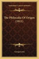 The Philocalia Of Origen (1911)