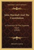 John Marshall And The Constitution