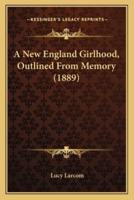 A New England Girlhood, Outlined From Memory (1889)