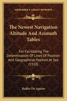 The Newest Navigation Altitude And Azimuth Tables