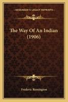 The Way Of An Indian (1906)