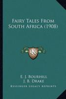 Fairy Tales From South Africa (1908)