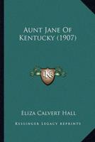 Aunt Jane Of Kentucky (1907)
