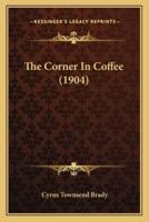 The Corner In Coffee (1904)