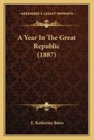 A Year In The Great Republic (1887)
