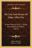 The Life And Poems Of Edgar Allan Poe
