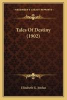 Tales Of Destiny (1902)