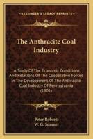 The Anthracite Coal Industry