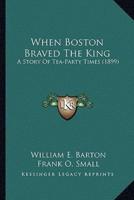 When Boston Braved The King