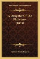 A Daughter Of The Philistines (1883)
