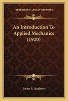 An Introduction To Applied Mechanics (1920)