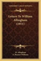 Letters To William Allingham (1911)
