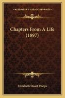 Chapters From A Life (1897)