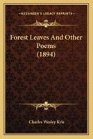 Forest Leaves And Other Poems (1894)
