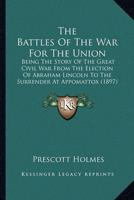 The Battles Of The War For The Union