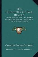 The True Story Of Paul Revere