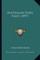 Australian Fairy Tales (1897)