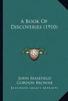 A Book Of Discoveries (1910)