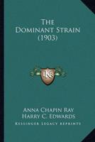 The Dominant Strain (1903)