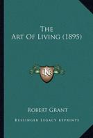 The Art Of Living (1895)