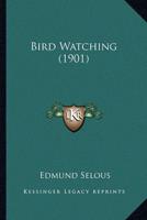 Bird Watching (1901)