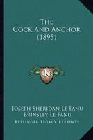 The Cock And Anchor (1895)