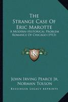 The Strange Case Of Eric Marotte