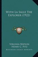 With La Salle The Explorer (1922)