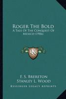 Roger The Bold