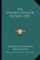 The Spinner's Book Of Fiction (1907)