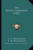 The Botor Chaperon (1907)
