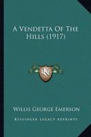 A Vendetta Of The Hills (1917)